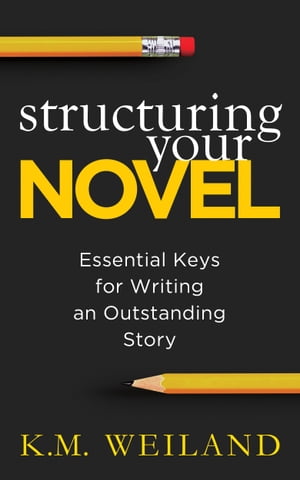 Structuring Your Novel