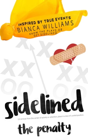 Sidelined The Penalty【電子書籍】[ Bianca Williams ]