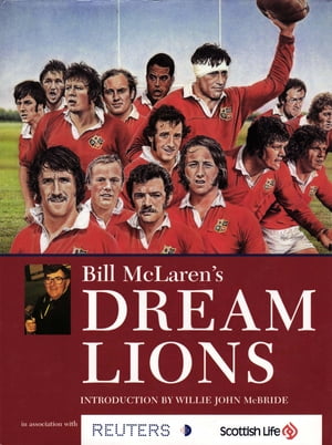 Bill McLaren's Dream Lions【電子書籍】[ Bi