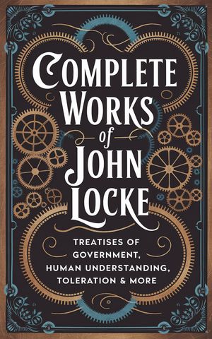ŷKoboŻҽҥȥ㤨Complete Works of John Locke Includes Treatises of Government, Essay on Human Understanding, Letter on Toleration, Lowering of Interest, Reasonableness of Christianity & many more (Grapevine EditionŻҽҡ[ John Locke ]פβǤʤ292ߤˤʤޤ