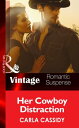 Her Cowboy Distraction (Cowboy Caf , Book 1) (Mills Boon Vintage Romantic Suspense)【電子書籍】 Carla Cassidy