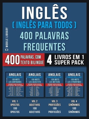 Inglês ( Inglês Para Todos ) 400 Palavras Frequentes (4 Livros em 1 Super Pack)