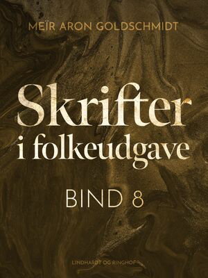 Skrifter i folkeudgave (bind 8)Żҽҡ[ Me?r Aron Goldschmidt ]