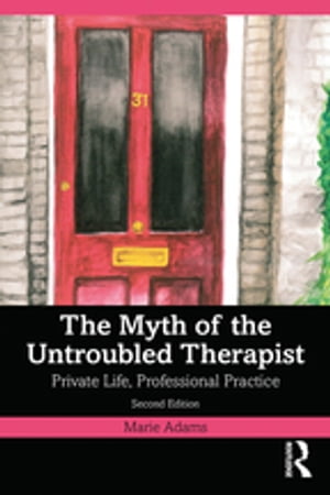 The Myth of the Untroubled Therapist