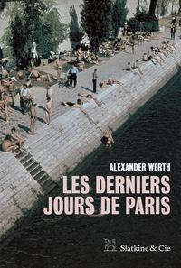 Les derniers jours de Paris Journal d'un correspondant de guerre【電子書籍】[ Alexander Werth ]