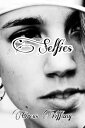 Selfies Selfies saga, #1【電子書籍】[ Circus Tiffany ]