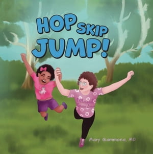 HOP, SKIP, JUMP!Żҽҡ[ Mary Giammona, MD ]