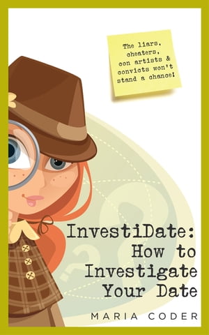InvestiDate: How to Investigate Your Date