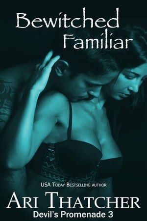 Bewitched Familiar【電子書籍】[ Ari Thatch