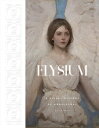 Elysium A Visual History of Angelology【電子書籍】 Edward Simon