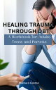 ŷKoboŻҽҥȥ㤨Healing Trauma Through DBT A Workbook for Adults Teens and ParentsŻҽҡ[ Maxine D Condon ]פβǤʤ399ߤˤʤޤ