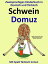 Zweisprachiges Kinderbuch in Deutsch und Türkisch: Schwein - Domuz - Die Serie zum Türkisch Lernen