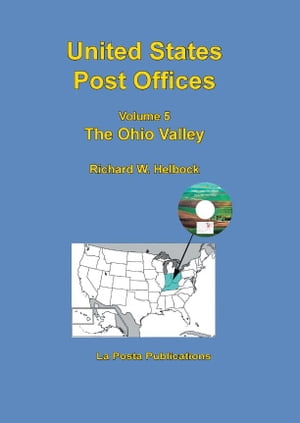 United States Post Offices Volume 5 The Ohio Valley