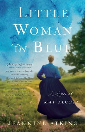 Little Woman in Blue A Novel of May AlcottŻҽҡ[ Jeannine Atkins ]