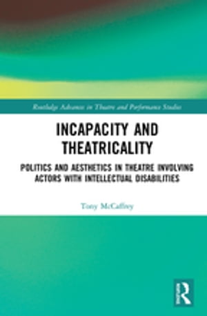 Incapacity and Theatricality