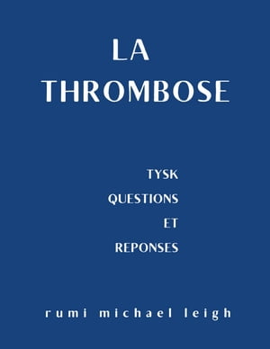 La thrombose