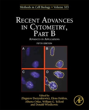 Recent Advances in Cytometry, Part B Advances in Applications【電子書籍】[ Zbigniew Darzynkiewicz ]