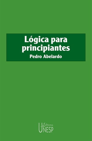 L?gica para principiantes【電子書籍】[ Pedro Abelardo ]