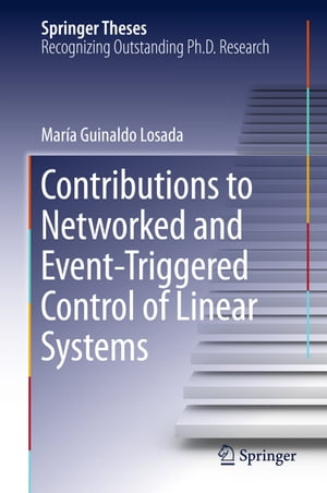 Contributions to Networked and Event-Triggered Control of Linear SystemsŻҽҡ[ Mar?a Guinaldo Losada ]