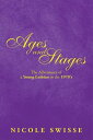 Ages and Stages The Adventures of a Young Lesbian in the 1970 039 S【電子書籍】 Nicole Swisse