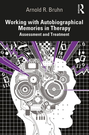 Working with Autobiographical Memories in Therapy