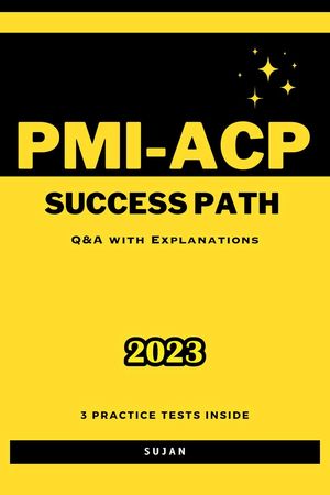 PMI-ACP Success Path: Q&A with Explanations