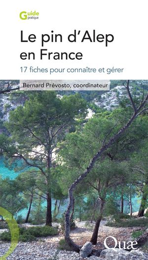 Le pin d'Alep en France 17 fiches pour conna?tre et g?rer【電子書籍】[ Pr?vosto Bernard ]