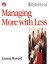 Managing More with Less