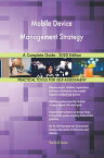 Mobile Device Management Strategy A Complete Guide - 2020 Edition【電子書籍】[ Gerardus Blokdyk ]