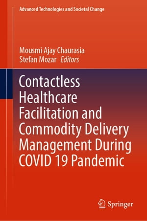 Contactless Healthcare Facilitation and Commodity Delivery Management During COVID 19 Pandemic