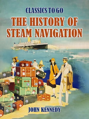 The History Of Steam Navigation【電子書籍