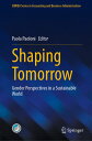 Shaping Tomorrow Gender Perspectives in a Sustainable World【電子書籍】