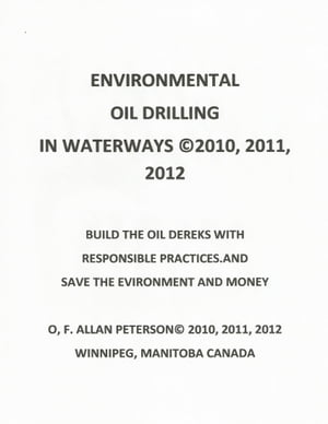 ENVIRONMENTAL OIL DRILLING IN WATERWAYS