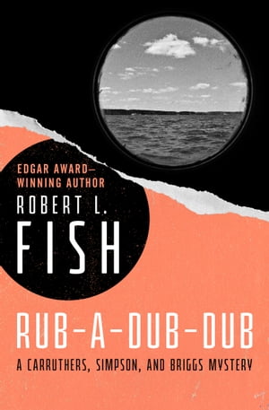 Rub-A-Dub-Dub【電子書籍】[ Robert L. Fish ]