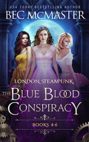London Steampunk: The Blue Blood Conspiracy Books 4-6Żҽҡ[ Bec McMaster ]