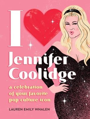 ŷKoboŻҽҥȥ㤨I Heart Jennifer Coolidge A Celebration of Your Favorite Pop Culture IconŻҽҡ[ Lauren Emily Whalen ]פβǤʤ1,563ߤˤʤޤ