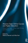 Massive Open Online Courses and Higher Education What Went Right, What Went Wrong and Where to Next?【電子書籍】