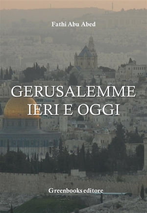 Gerusalemme ieri e oggi