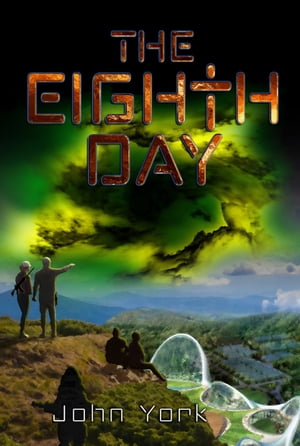 The Eighth Day【電子書籍】 John York