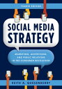 Social Media Strategy Marketing, Advertising, and Public Relations in the Consumer Revolution【電子書籍】[ Keith A. Quesenberry, Messiah College; author of Social Media Strategy: Marketing and Advertising ]