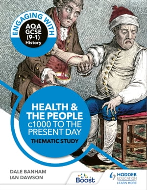 Engaging with AQA GCSE (9?1) History: Health and the people, c1000 to the present day Thematic study