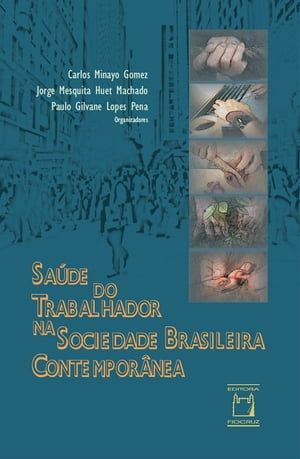 Saúde do trabalhador na sociedade brasileira contemporânea