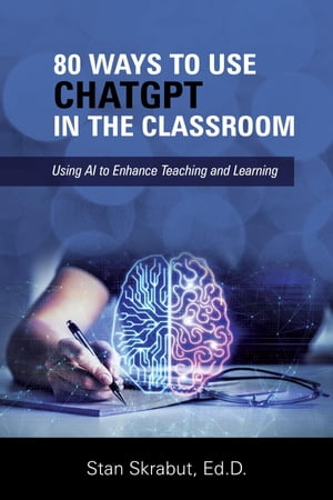 80 Ways to Use ChatGPT in the Classroom