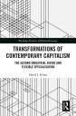 Transformations of Contemporary Capitalism The Second Industrial Divide and Flexible Specialisation【電子書籍】 David Evans