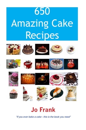 650 Amazing Cake Recipes - Must Haves, Most Wanted and the Ones you can't live without.【電子書..