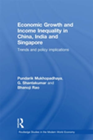 Economic Growth and Income Inequality in China, India and Singapore