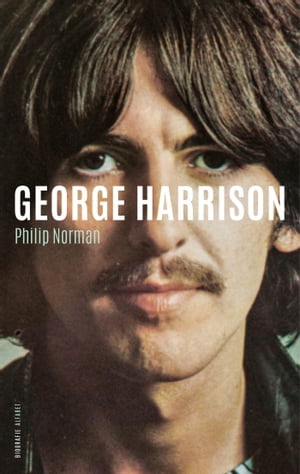 George HarrisonŻҽҡ[ Philip Norman ]