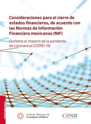 Consideraciones para el cierre de estados financieros, de acuerdo con las Normas de Información Financiera mexicanas (NIF).