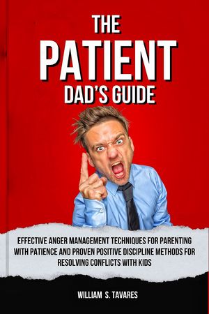 THE PATIENT DAD’S GUIDE