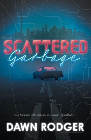 Scattered Garbage【電子書籍】[ Dawn Rodger ]
